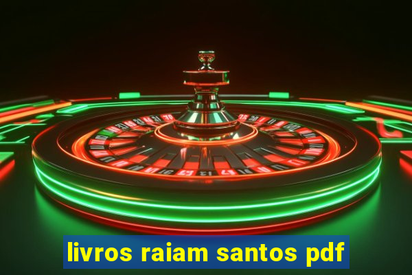 livros raiam santos pdf